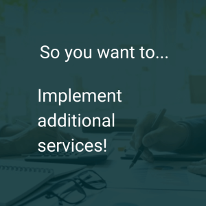 Implement Additional Services