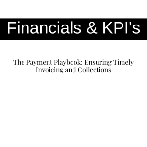 The Payment Playbook: Ensuring Timely Invoicing and Collections