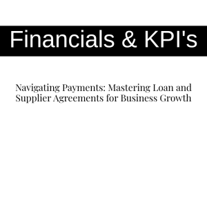 Navigating Payments: Mastering Loan and Supplier Agreements for Business Growth